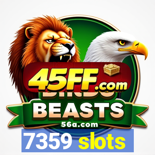 7359 slots